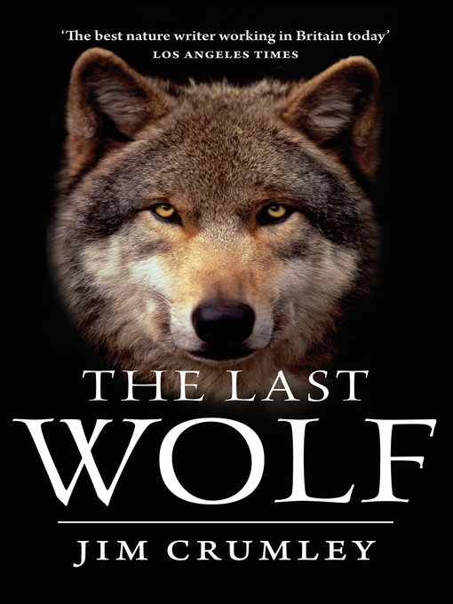 Title details for The Last Wolf by Jim Crumley - Available